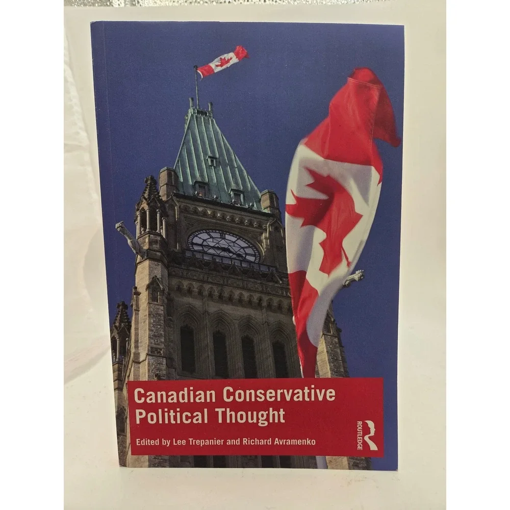 Canadian Conservative Political Thought Routledge Lee Trepanier Avramenko Book
